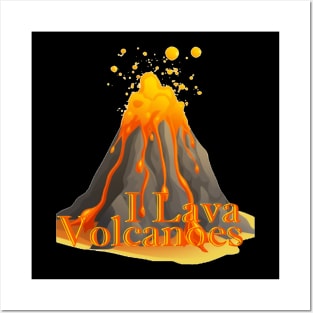 I lava volcanoes Posters and Art